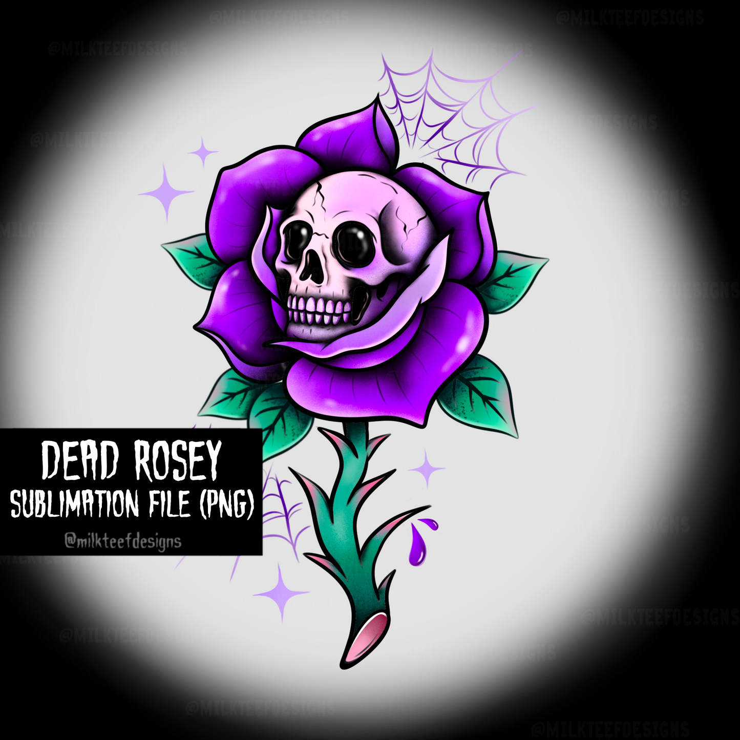 Dead Rosey/ Sublimation File