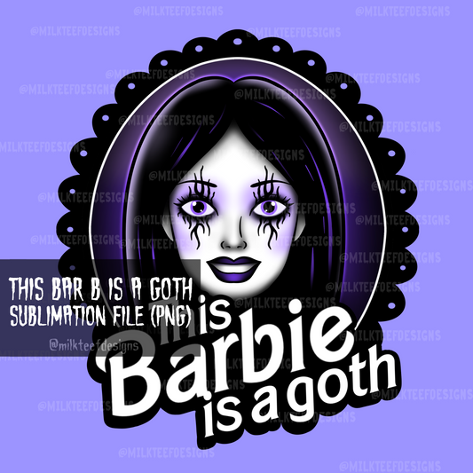 This Bar B is a Goth / Sublimation Design (PNG)