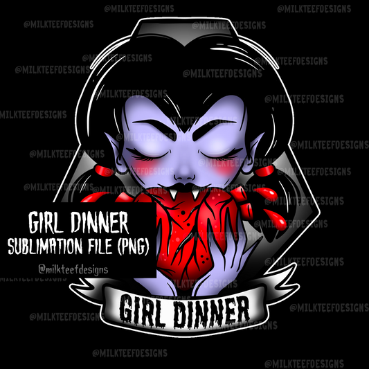 Girl Dinner / Sublimation Design (PNG)