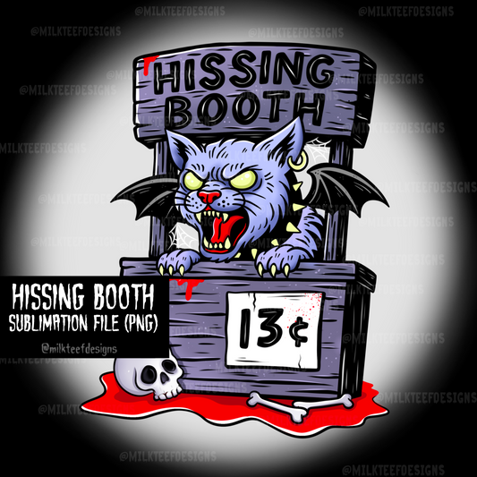 Hissing Booth / Sublimation Files (PNG)