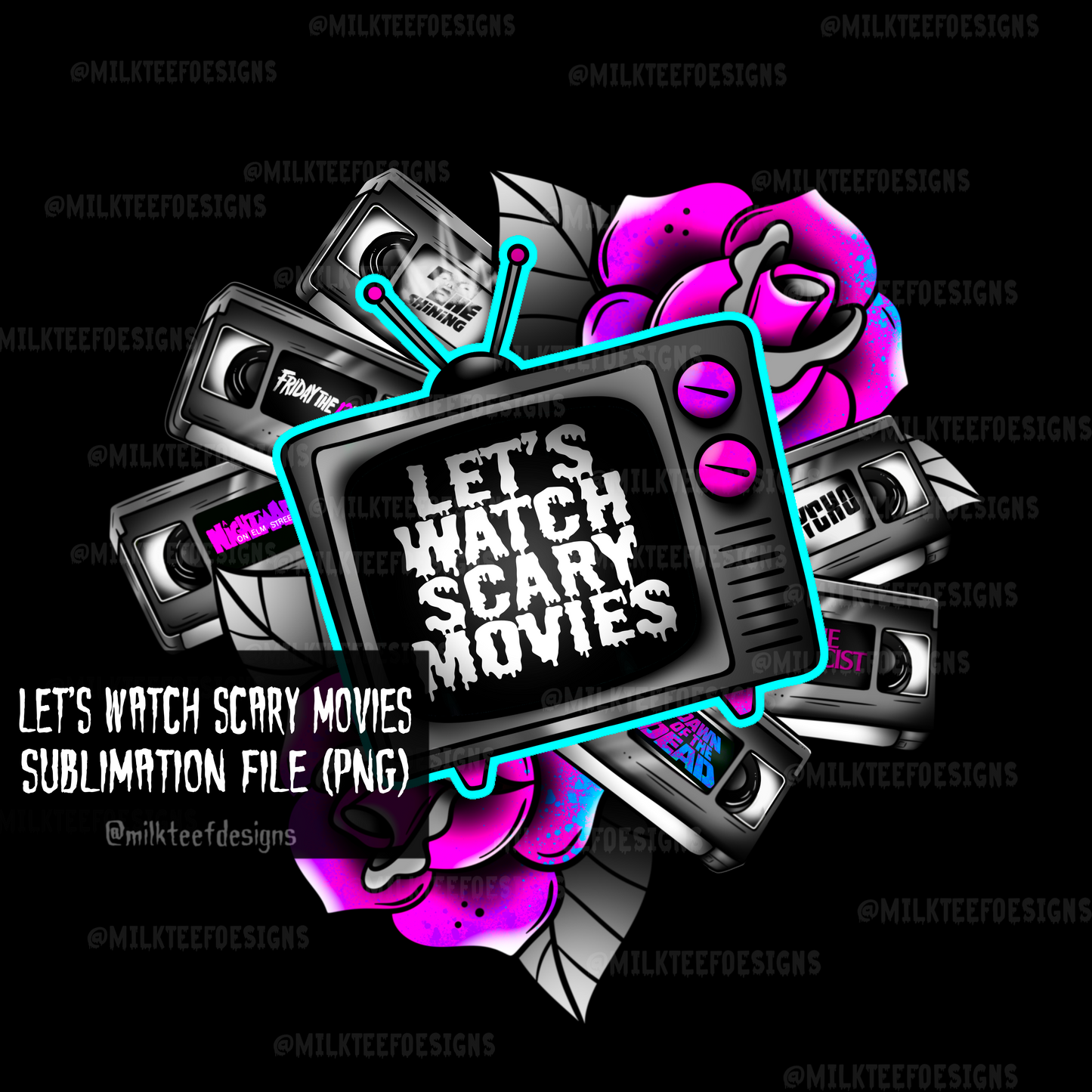 Let's Watch Scary Movies  / Sublimation Design (PNG)