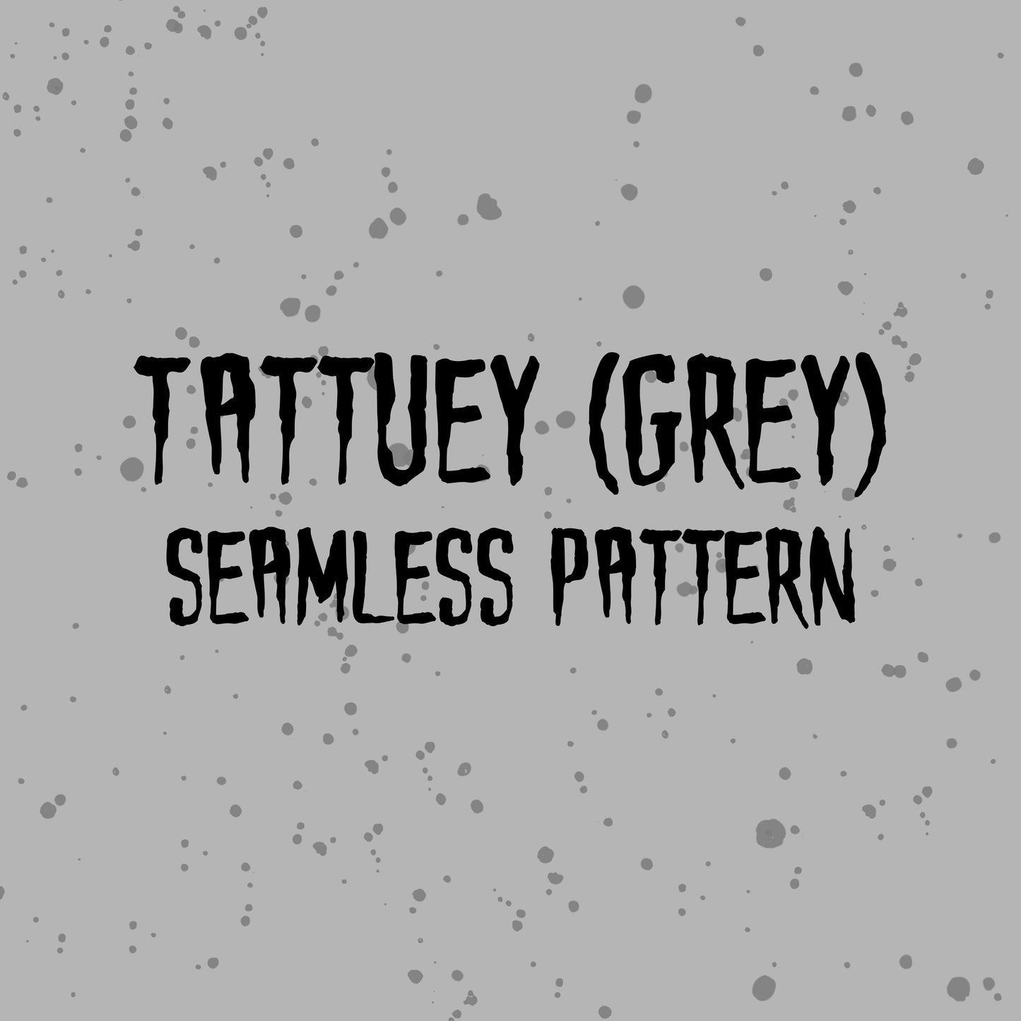 Tattuey / Seamless Patterns